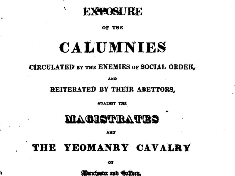 'Exposure of the Calumnies ... against the Magistrates and Yeomanry Cavalry' 