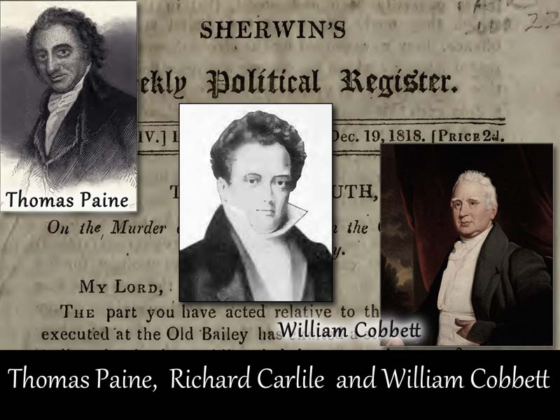 Thomas Paine, Richard Carlile and William Cobbett
